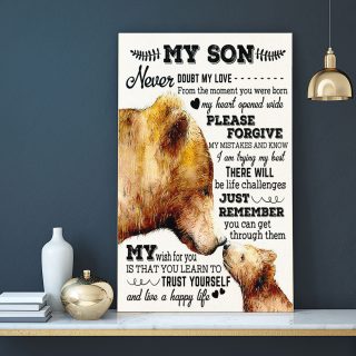 To My Son My Wish For You Is That You Learn To Trust Yourself Mama Bear Baby Bear Canvas - 0.75 & 1.5 In Framed -Wall Decor, Canvas Wall Art