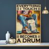 Everything I Touch Becomes A Drum Canvas- 0.75 & 1.5 In Framed Canvas - Best Gift Ideas- Home Wall Decor, Wall Art