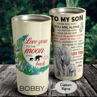 Elephant To My Son Never Feel That You Are AlonePersonalized Tumbler- Mother and Son- Birthday Gift, Cup for Son, Best Son Gift