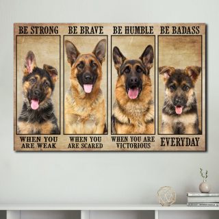 German Shepherd -Be Strong When You Are Weak, Be Brave When You Are Scared 0.75 & 1.5 In Framed Canvas Wall Art