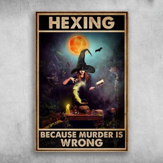 Hexing Because Murder Is Wrong Halloween Canvas - 0.75 & 1.5 In Framed -Wall Decor, Canvas Wall Art