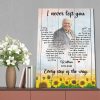 Personalized Sunflower I Never Left You Every Step Of The Way Canvas- Memorial Canvas- 0.75 In & 1.5 In Framed -Wall Decor, Canvas Wall Art