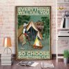 Campfire Everything Will Kill You So Choose Something Fun 0,75 and 1,5 Framed Canvas - Home Decor- Canvas Wall Art