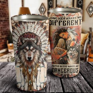 Personalized Long Hair Make Me Different Native Blood Makes Me Dangerous Stainless Steel Tumbler- Wolf Cup- Travel Mug - Birthday Gift Ideas