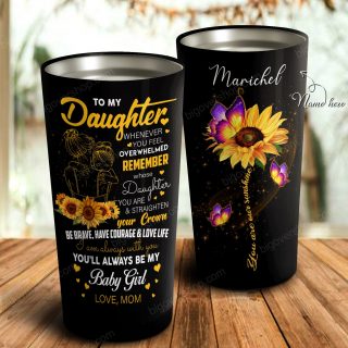 Personalized Sunflower Mother and Daughter- To My Daughter You'll Always Be My Baby Girl Tumbler, Daughter Cups- Best Gift for Daughter