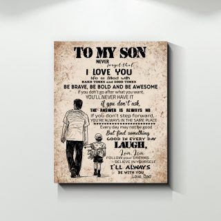 To My Son Never Forget That I Love You Life Is Filled With Hard Times I'll Always Be With You Canvas- Gifts For Son- Canvas Wall Art