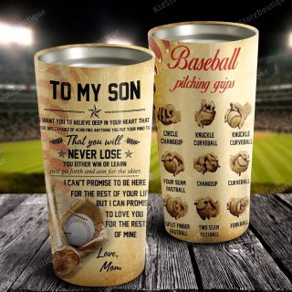 Baseball Pitching Grips To My Son You Will Never Lose Stainless Steel Tumbler - Gift For Son- Travel Cup, Ideas Gifts