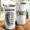 Best Bonus Dad Ever Thanks For Always Being There For Me Tumbler - Father's Day Gift, Dad Cup, Best Dad Gift