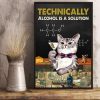 Technically Alcohol Is A Solution Cat Poster and Canvas -Wall Decor, Canvas Wall Art-Cat Canvas- Canvas Wall Art - Best Gift for Cat Lovers