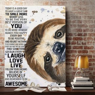 Cute Sloth Today Is A Good Day To Have A Great Day 0.75 & 1.5 In Framed Canvas -Wall Decor - Canvas Wall Art