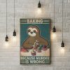 Sloth Baking Because Murder Is Wrong 1,5 Framed Canvas -Best Gift for Animal Lovers - Home Living- Wall Decor