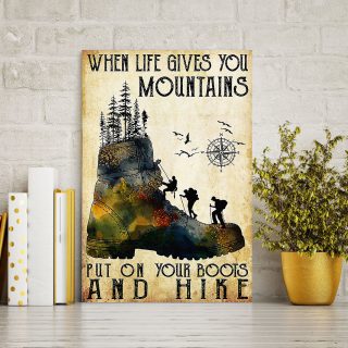 When Life Gives You Mountains Put On Your Boots And Hike Canvas 0.75 & 1.5 In Framed - Home Living- Wall Decor, Canvas Wall Art