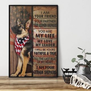 German Shepherd I Am Your Friend - Dog Poster, Signs For Home, Wall Decor Poster No Frame