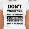 Don't Worry About Those Who Talk Behind Your Back T-shirt, Funny Quote T-shirt, Gift For Him, Gift For Her