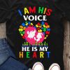 I Am His Voice He Is My Heart Autism Awareness T-shirt, Autism Mom Shirt, Autism Warrior T-shirt, Puzzle Heart Shirt