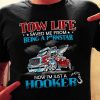 Tow Life Saved Me From Being A P*rnstar Shirt, Now I'm Just A Hooker