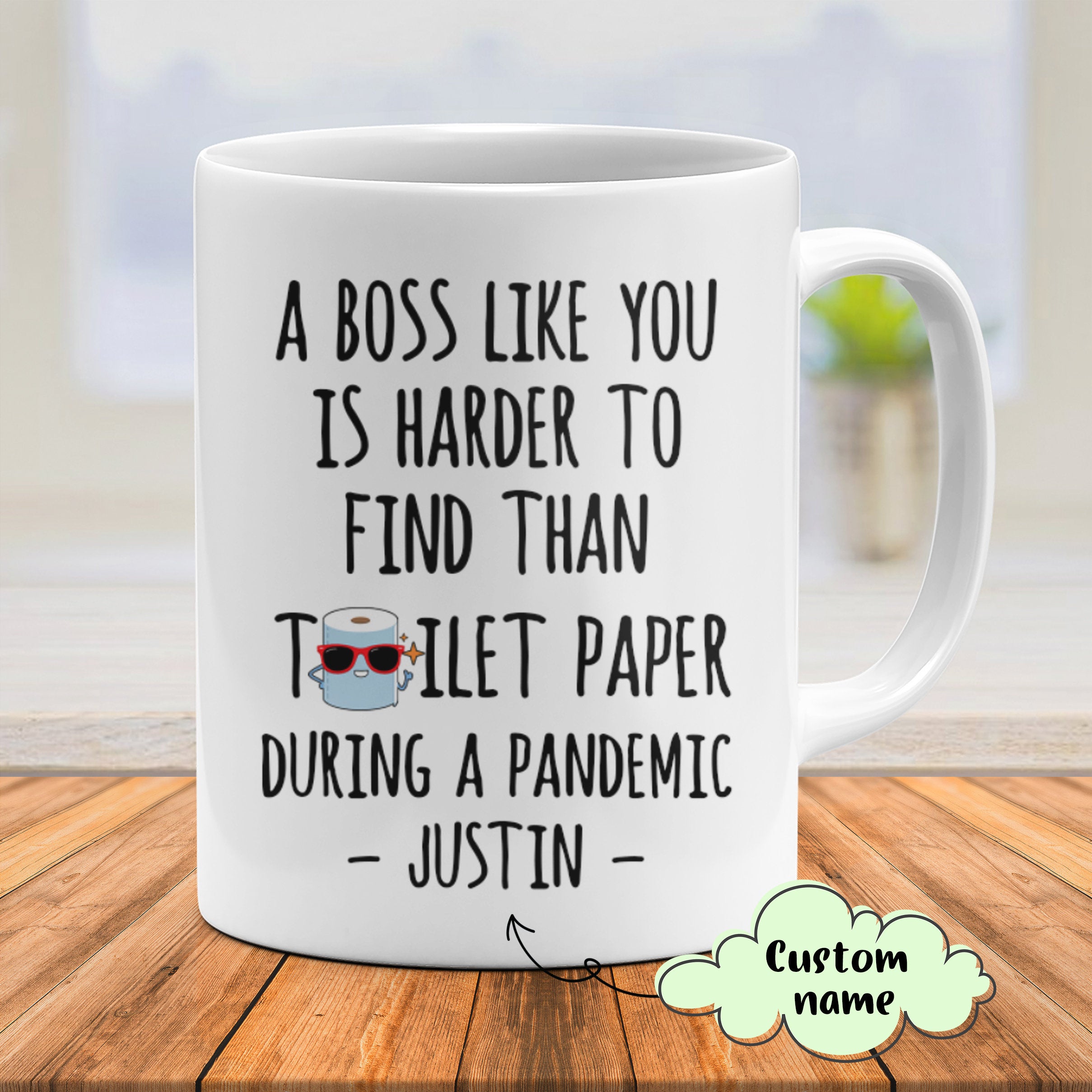 Personalized Funny A Boss Like You Is Harder To Find Than Toilet Paper  During A Pandemic Coffee Mug, Gift For Boss – MoreLifeSmart