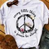 Every Little Thing Is Gonna Be Alright Hippie Flowers T-shirt, Hippie Soul Shirt, Hippie Girl, Gift For Her, Positive Quote Shirt