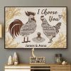 Personalized I Choose You Chicken Couple  Love Quote Canvas, Wedding Anniversary Canvas, Chicken Lovers, Gift For Lover, Wall Art Decor