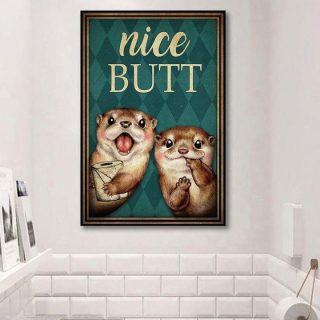 Funny Nice Butt Cute Otters Bathroom Sign Decor, Otter Canvas, Best Gift Idea, Wall Art