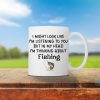 Funny Fishing I Might Look Like I'm Listening To You But Fishing Coffee Mug, Gift For Fisherman, Funny Gift For Dad, Grandpa, Family Gift