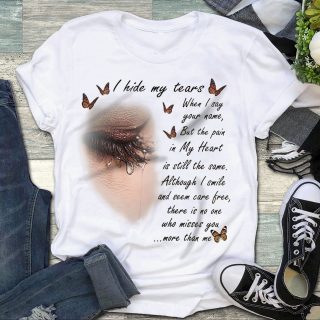 I Hide My Tears Love In Heaven Butterfly Shirt, Memorial Shirt, Memorial Gift, Family Shirt