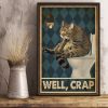 Funny Cat Well Crap Vintage Bathroom Sign Decor, Cat Canvas, Gift For Cat Lover, Wall Art