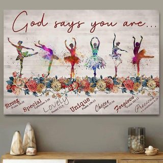 God Says You Are Ballet Canvas, Ballet Canvas, Ballet Dress God Says You Are - Gift Canvas Framed