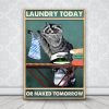Racoon Laundry Today Or Naked Tomorrow 0.75 & 1,5 Framed Canvas - Racoon Lover Gifts -Home Decor- Wall Art
