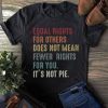Equal Rights For Others Does Not Mean Fewer Rights For You Shirt, It Not Pie Shirt, Lgbt Rainbow, Black Rainbow, Transgender Shirt