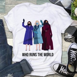 Who Runs The World- Jill Biden, Kamala Harris, Michelle Obama Inauguration 2021 Shirt | Women In Office, Inspirational 2020 Shirt, Joe Bide