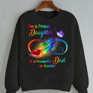 I'm A Proud Daughter Of A Wonderful Dad In Heaven Shirt, Dad And Daughter, Dad In Heaven, Memorial Gift Shirt
