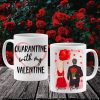 Personalized Couple Valentine's Coffee Mug, Quarantine With My Valentine Mug, Gift For Lover, 11oz & 15oz