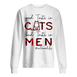 Funny Good Taste In Cats Bad Taste In Men Shirt, Cat Mom Shirt, Cat Lovers, Funny Gift Shirt