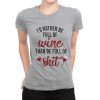 I'd Rather Be Full Of Wine Than Be Full Of Shit Shirt, Funny Wine Lover Shirt, Gift For Her, Birthday Gift
